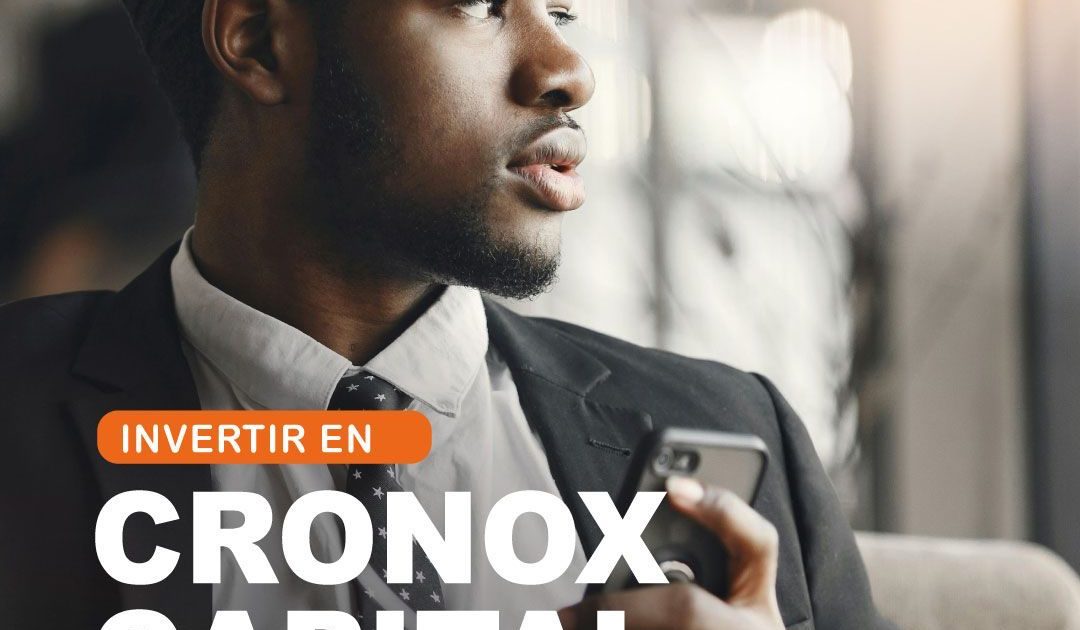 Gestora de fondos Cronox Capital, opciones para invertir con seguridad y respaldo institucional.